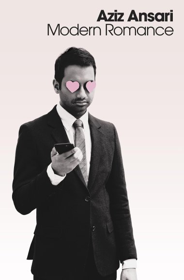 American comedian Aziz Ansari has written the first great book about the effects of online dating on relationships amongst heterosexual people